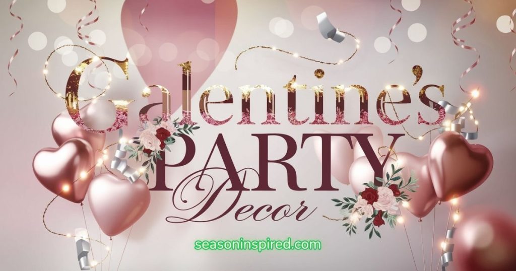 galentines party decoration ideas