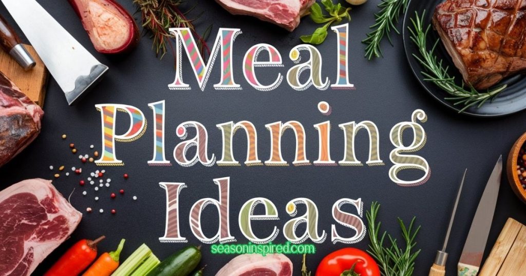 meaty meal planning ideas